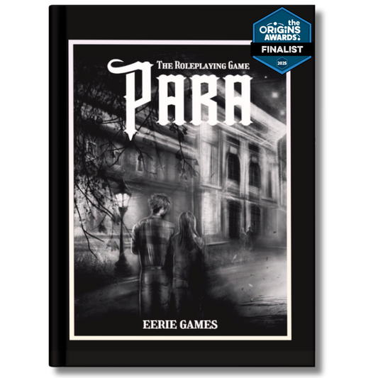 Book cover of 'PARA The Roleplaying Game' by Eerie Games with a black and white image of two people standing in front of a building. An "Origins Awards Finalist" decal in in the upper right corner.