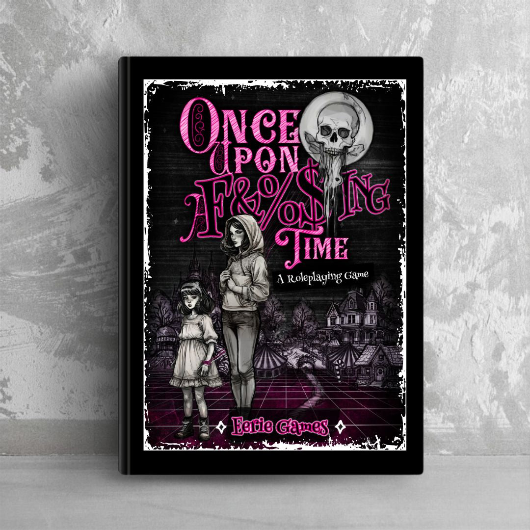The front of a book titled 'Once Upon A F&%$ing Time' with whimsical text and illustrations on a dark background. It is leaning against a grey wall.