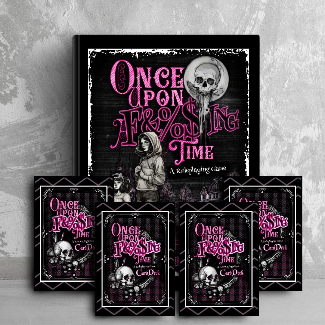 The front of a book titled 'Once Upon A F&%$ing Time' with whimsical text and illustrations on a dark background. Surrounding the book are 4 similarly styled decks of cards. They are all leaning against a grey wall.